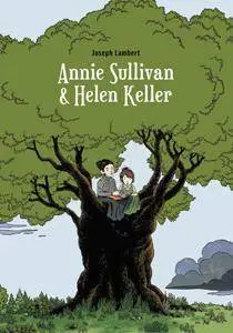 Annie Sullivan & Helen Keller [REPOST]
