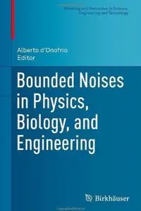 Bounded Noises in Physics, Biology, and Engineering [Repost]