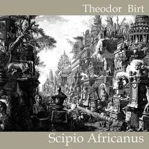 «Scipio Africanus» by Theodor Birt