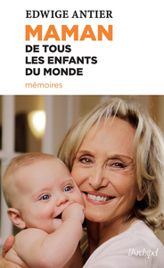 Maman de tous les enfants du monde - Edwige Antier