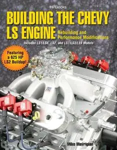 Building the Chevy LS Engine HP1559: Rebuilding and Performance Modifications (repost)