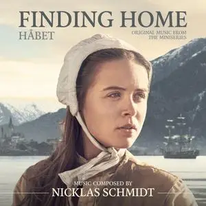 Nicklas Schmidt - Finding Home (Håbet) (Original Music from the Miniseries) (2019)