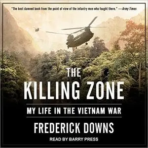 The Killing Zone: My Life in the Vietnam War [Audiobook]