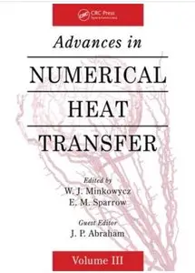 Advances in Numerical Heat Transfer, Volume III [Repost]
