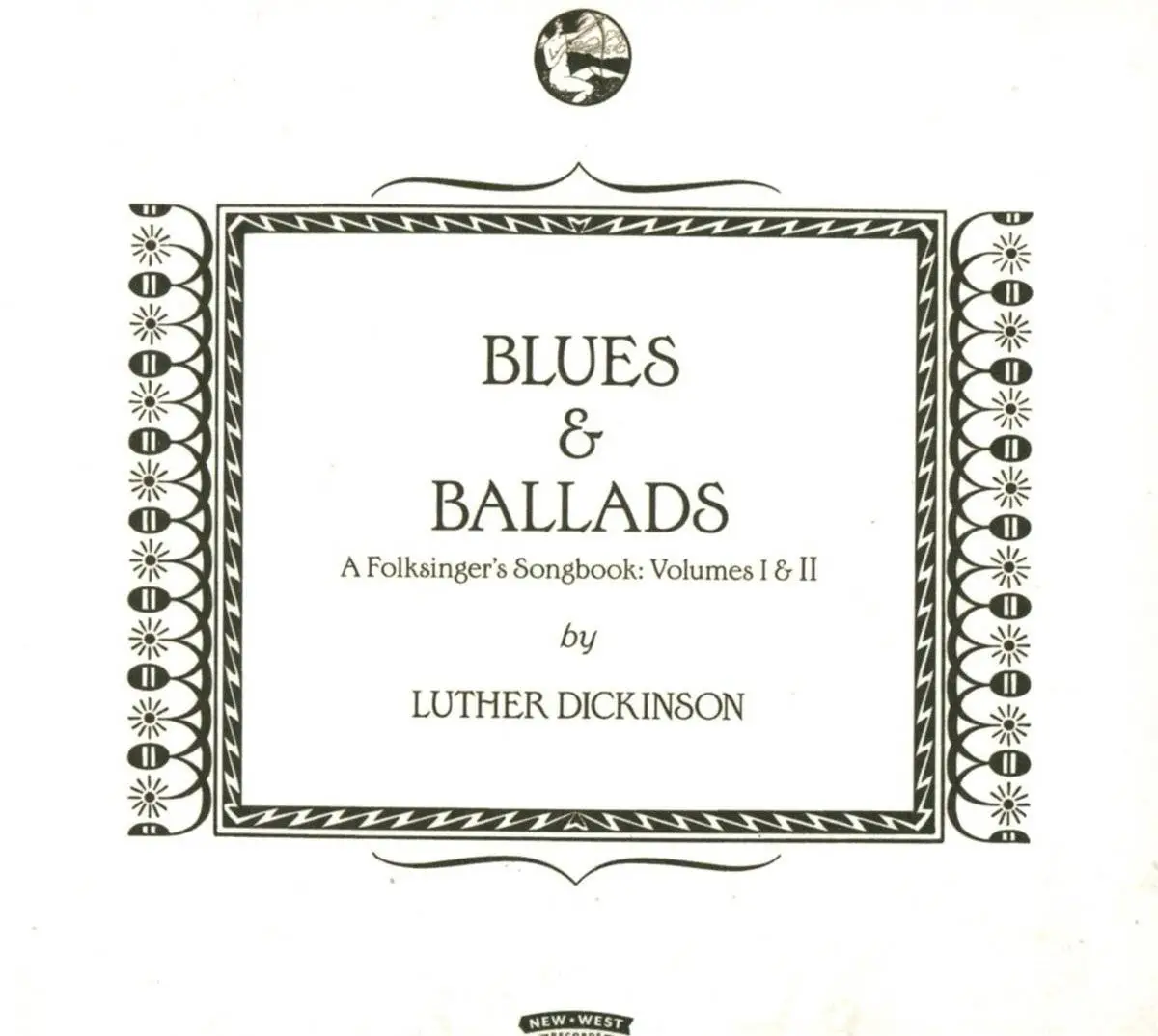 Luther Dickinson - Blues & Ballads (A Folksinger's Songbook), Vols. I & II (2016)