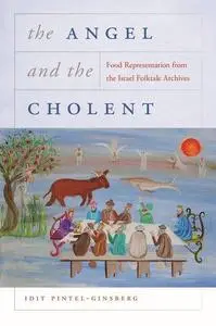 The Angel and the Cholent: Food Representation from the Israel Folktale Archives