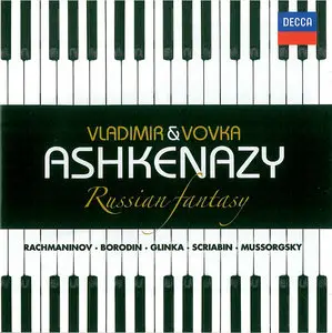 Vladimir & Vovka Ashkenazy - Russian Fantasy: Mussorgsky, Rachmaninov, Glinka, Borodin, Scriabin (2011)