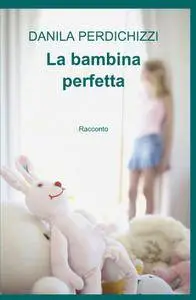 La bambina perfetta