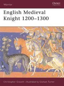 English Medieval Knight 1200-1300 (Warrior 48) (Repost)