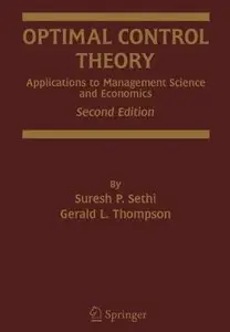 Optimal Control Theory: Applications to Management Science and Economics by Gerald L. Thompson