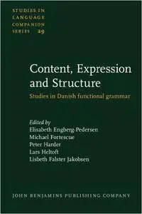 Content, Expression and Structure: Studies in Danish functional grammar