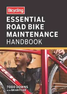 Bicycling Essential Road Bike Maintenance Handbook (repost)