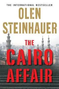 «The Cairo Affair» by Olen Steinhauer