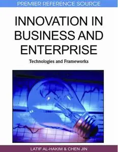 Innovation in Business and Enterprise: Technologies and Frameworks (Repost)