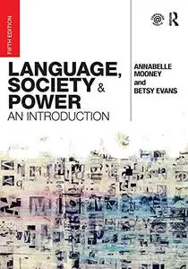 Language, Society and Power: An Introduction, 5th Edition