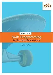 Swift Programming: The Big Nerd Ranch Guide, 3rd edition