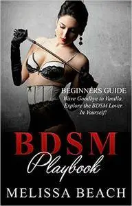 BDSM: BDSM Playbook: Beginner's Guide