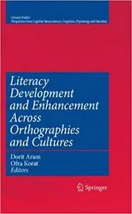 Literacy Development and Enhancement Across Orthographies and Cultures (Repost)