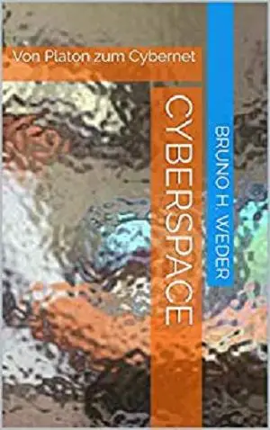 Cyberspace: Von Platon zum Cybernet