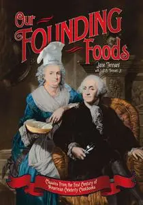 «Our Founding Foods» by Jane Tennant