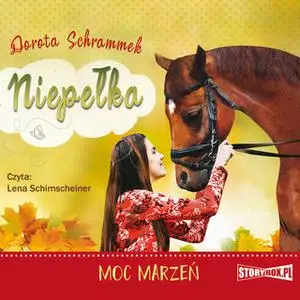 «Niepełka. Tom 3. Moc marzeń» by Dorota Schrammek