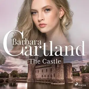 «The Castle (Barbara Cartland's Pink Collection 76)» by Barbara Cartland