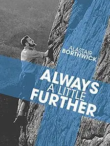«Always a Little Further» by Alastair Borthwick