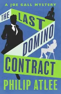 «The Last Domino Contract» by Philip Atlee
