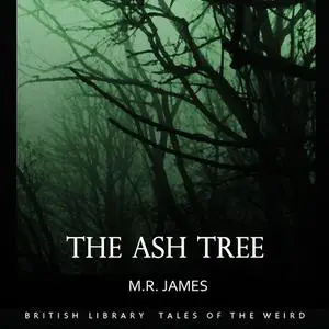 «The Ash Tree» by M.R.James