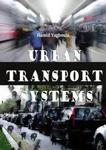 "Urban Transport Systems" ed. by Hamid Yaghoubi