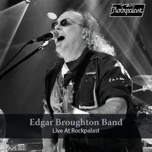 The Edgar Broughton Band - Live at Rockpalast (Live at Rockpalast, Bonn, 2006) (2018)