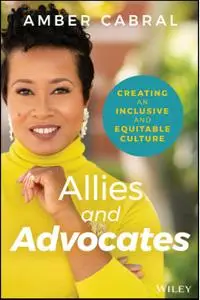 Allies and Advocates: Creating an Inclusive and Equitable Culture