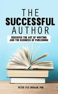 «The Successful Author» by Peter DeHaan