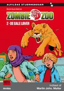 «Zombie zoo 2: De gale løver» by Nicole Boyle Rødtnes