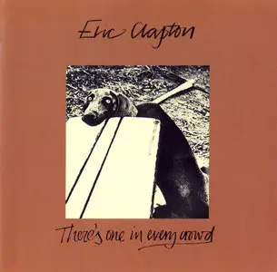 Eric Clapton – There’s One In Every Crowd (1975)