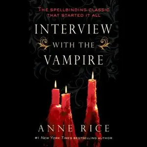 Anne Rice - Vampire Chronicles, Book 1 - Interview with the Vampire
