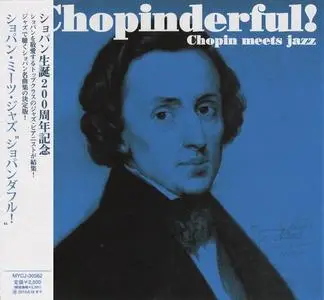 V.A. - Chopinderful! - Chopin Meets Jazz (2010) [Japanese Edition]