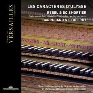 Loris Barrucand & Clément Geoffroy - Rebel & Boismortier: Les caractères d'Ulysse. Suites pour deux clavecins (2020) [24/96]