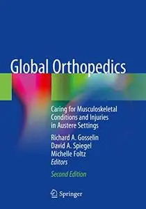 Global Orthopedics: Caring for Musculoskeletal Conditions and Injuries in Austere Settings (Repost)