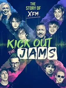 Kick Out the Jams: The Story of XFM (2022)