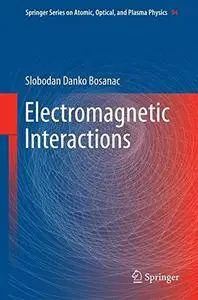Electromagnetic Interactions (Springer Series on Atomic, Optical, and Plasma Physics)