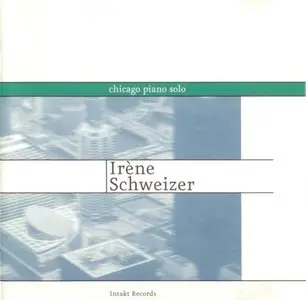 Irène Schweizer - Chicago Piano Solo (2011)