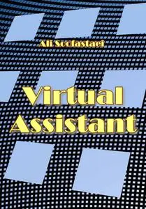 "Virtual Assistant" ed. by Ali Soofastaei