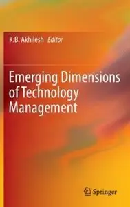 Emerging Dimensions of Technology Management (Repost)