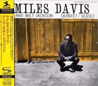 Miles Davis and Milt Jackson - Quintet / Sextet (1955) {2013 Japan Prestige 7000 Chronicle SHM-CD HR Cutting Series UCCO-5234}