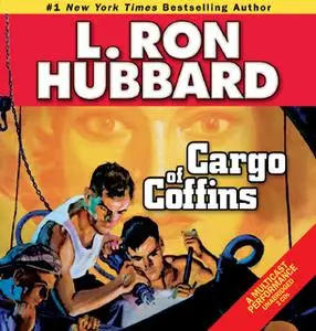 «Cargo of Coffins» by L. Ron Hubbard