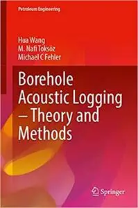 Borehole Acoustic Logging – Theory and Methods