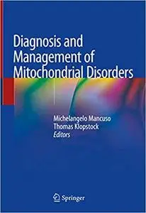 Diagnosis and Management of Mitochondrial Disorders (Repost)