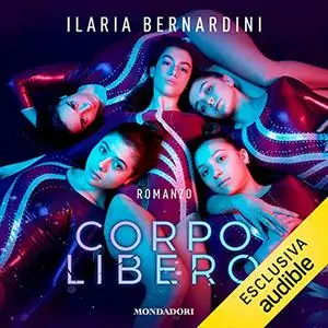 «Corpo libero» by Ilaria Bernardini