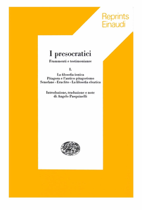 AA.VV. (a cura di Angelo Pasquinelli) - I frammenti dei Presocratici. Vol.1. La filosofia ionica (1967)